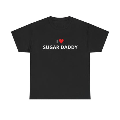 T-shirt Unisexe en Cotton "I LOVE SUGAR DADDY"